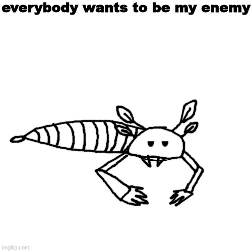 done | everybody wants to be my enemy | made w/ Imgflip meme maker