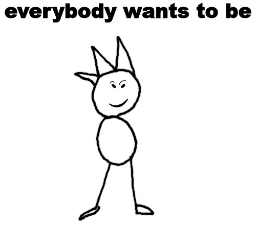 High Quality everybody wants to be Blank Meme Template