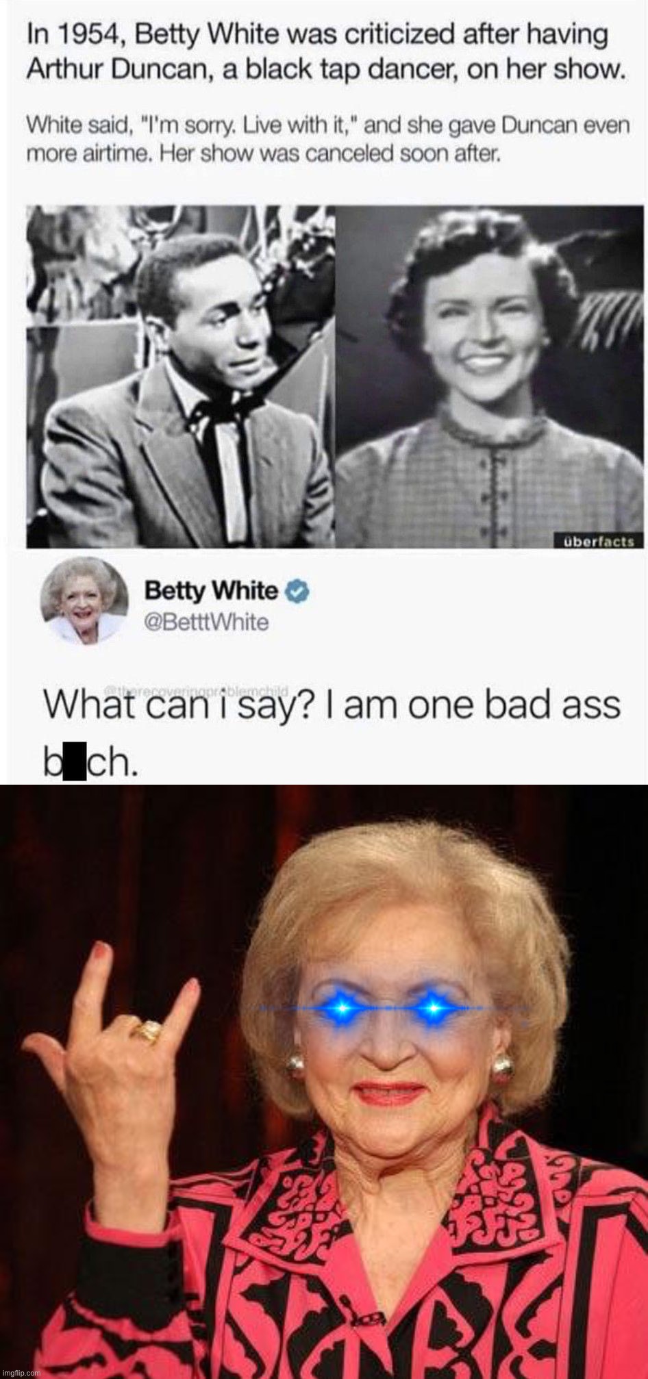 Badass anti-racist b*tch | image tagged in betty white is a bad ass bitch,betty white,racism,1950s,1950's,based | made w/ Imgflip meme maker