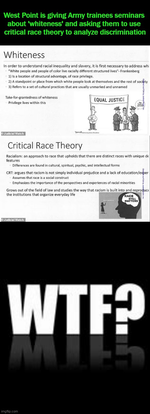 Wussies or Wimps? Or, Both? | West Point is giving Army trainees seminars 
about 'whiteness' and asking them to use 
critical race theory to analyze discrimination | image tagged in politics,west point,wtf,crt,leftist agenda,white hatred | made w/ Imgflip meme maker