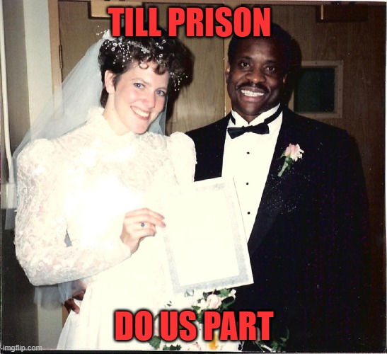 TILL PRISON DO US PART | TILL PRISON; DO US PART | image tagged in scotus,clarence thomas | made w/ Imgflip meme maker