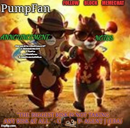 I wanna see how many people know me by each of my usernames | What name did you originally know me by?
1. ANTONIORUIZ7
2. PumpFan
3. AStupidBarber
4. WhosAfraidoftheBigBlack | image tagged in rescue rangers announcement template ty hanz | made w/ Imgflip meme maker
