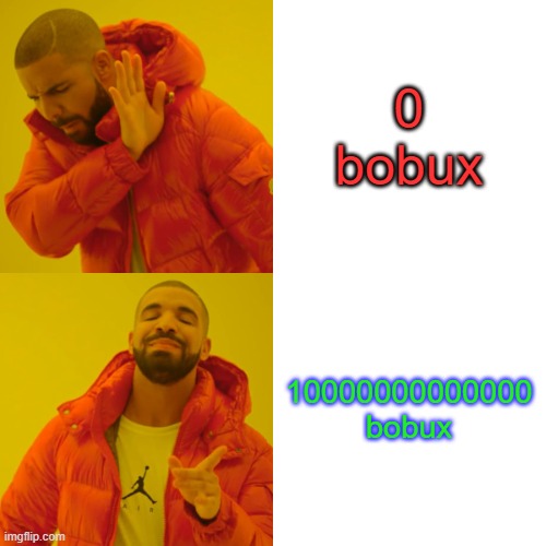 Bobux or Robux ?, Bobux