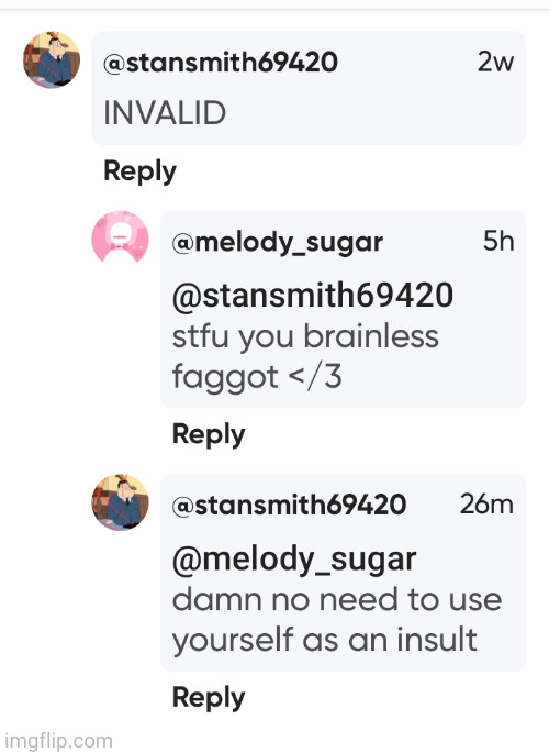 I said that bubblegumgender was Invalid and this sensitive shit got offended | made w/ Imgflip meme maker