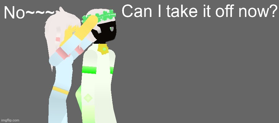 Can I take it off now? | image tagged in can i take it off now | made w/ Imgflip meme maker