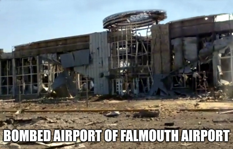 Footage of floppaslavia operation "ATO" | BOMBED AIRPORT OF FALMOUTH AIRPORT | made w/ Imgflip meme maker