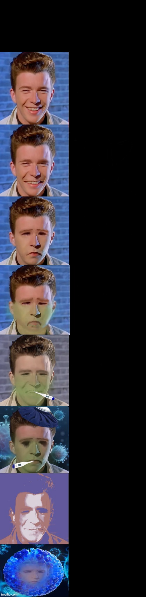 High Quality Rick Astley Becoming Sick Blank Meme Template