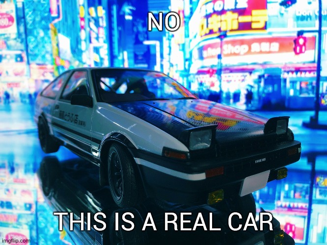 Running in the 90's (epic version) | NO THIS IS A REAL CAR | image tagged in running in the 90's epic version | made w/ Imgflip meme maker