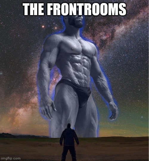 omega chad | THE FRONTROOMS | image tagged in omega chad | made w/ Imgflip meme maker