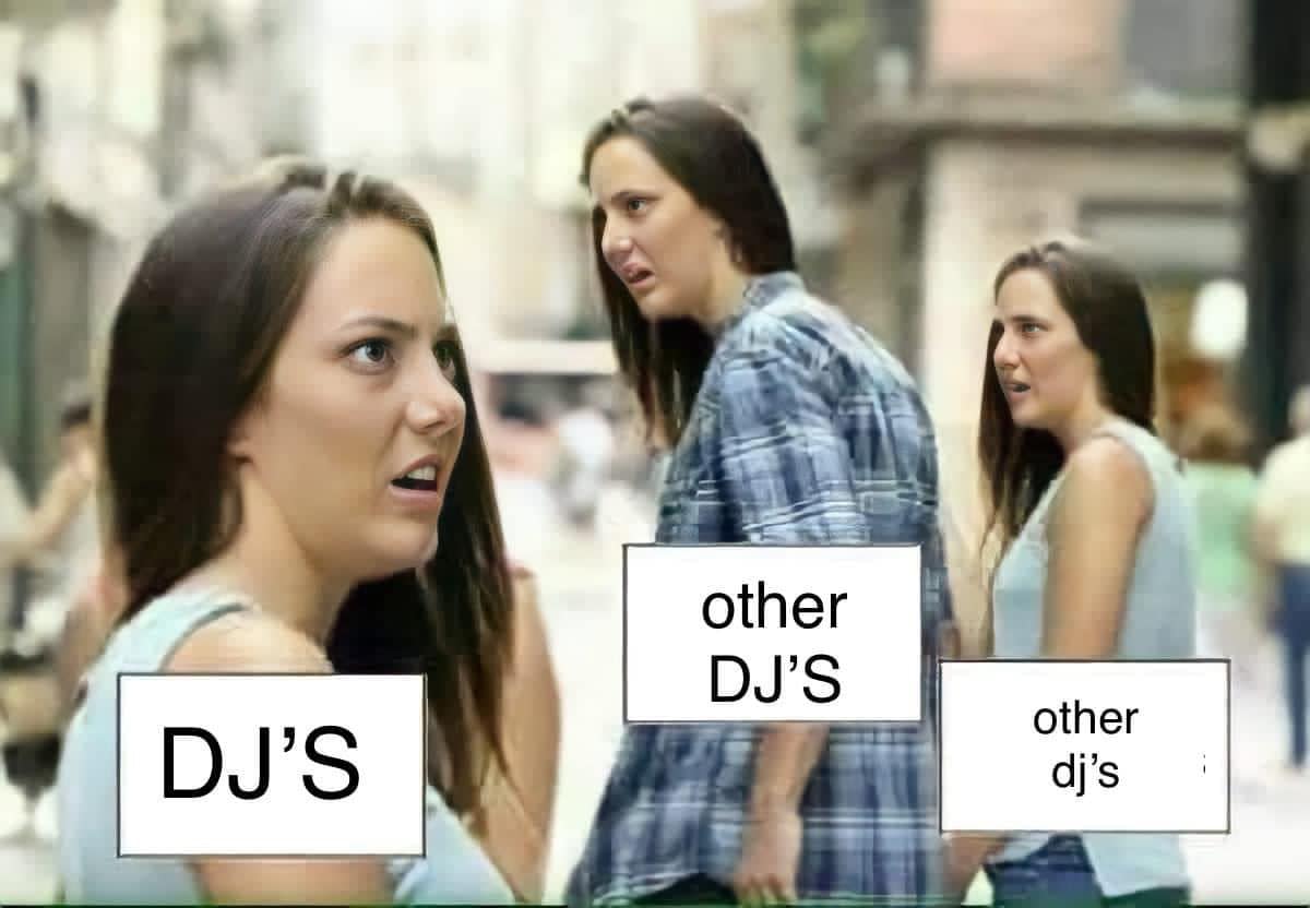 High Quality Other DJs Blank Meme Template