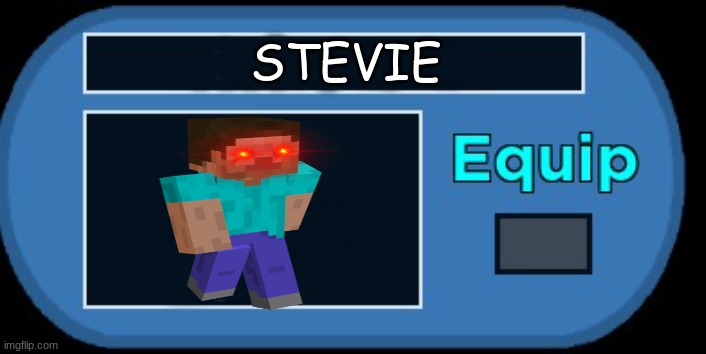 Piggy Skin Template | STEVIE | image tagged in piggy skin template | made w/ Imgflip meme maker