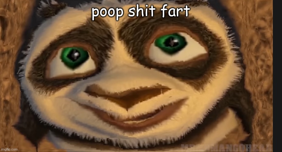 poop shit fart | image tagged in poop shit fart | made w/ Imgflip meme maker