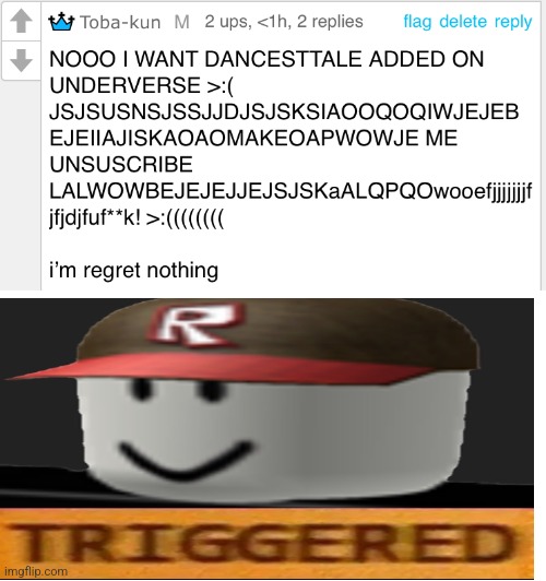 Like, WTF is underverse? | image tagged in nooo i want dancesttale added on underverse | made w/ Imgflip meme maker