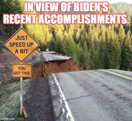 Look What You've Done | IN VIEW OF BIDEN'S RECENT ACCOMPLISHMENTS. | image tagged in biden,inflation,fuel prices,crying democrats | made w/ Imgflip meme maker