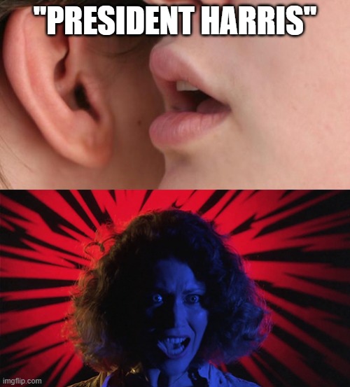 The horror! | "PRESIDENT HARRIS" | image tagged in kamala harris,creepshow,memes | made w/ Imgflip meme maker