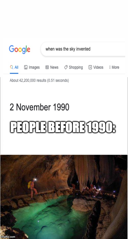 LOL | PEOPLE BEFORE 1990: | image tagged in white background | made w/ Imgflip meme maker