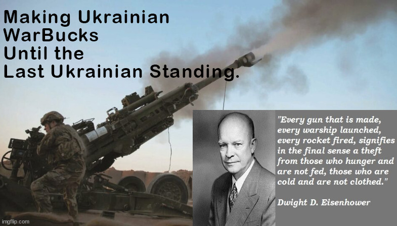 Making Ukrainian War Bucks | image tagged in memes,politics | made w/ Imgflip meme maker