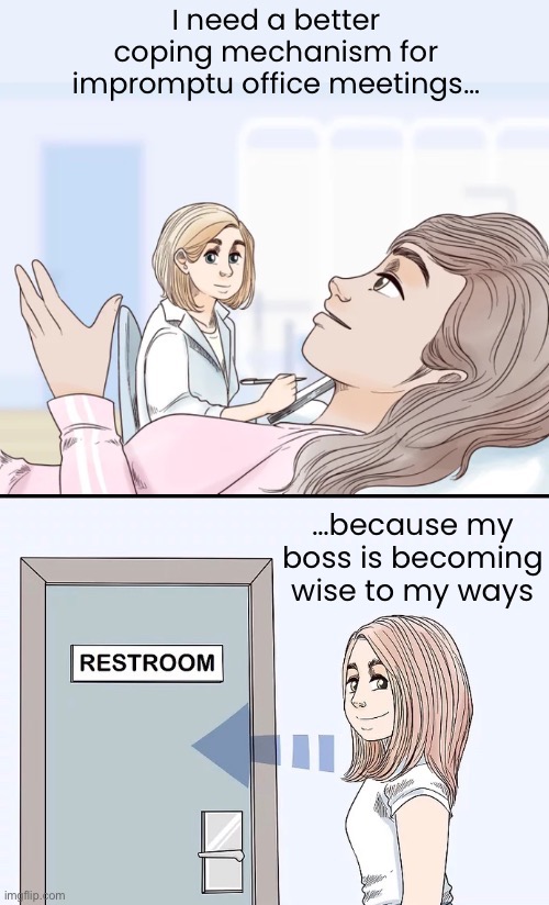 Bosses need to attend their meetings instead of making me stand in for them | image tagged in funny memes,wikihow,hiding in the bathroom | made w/ Imgflip meme maker