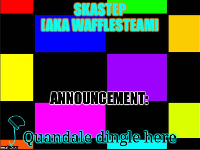 Skastep temp | Quandale dingle here | image tagged in skastep temp | made w/ Imgflip meme maker