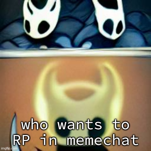*ascends* | who wants to RP in memechat | image tagged in ascends | made w/ Imgflip meme maker