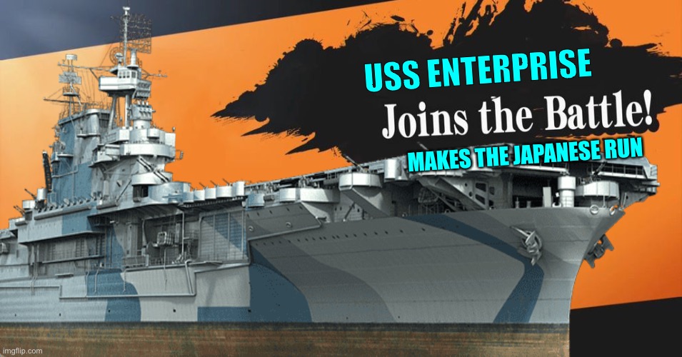 USS ENTERPRISE; MAKES THE JAPANESE RUN | image tagged in super smash bros,ships | made w/ Imgflip meme maker