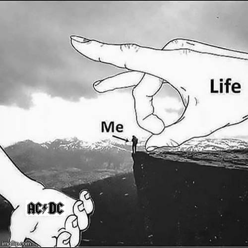 Such is life | image tagged in memes,acdc,life,such is life,music | made w/ Imgflip meme maker