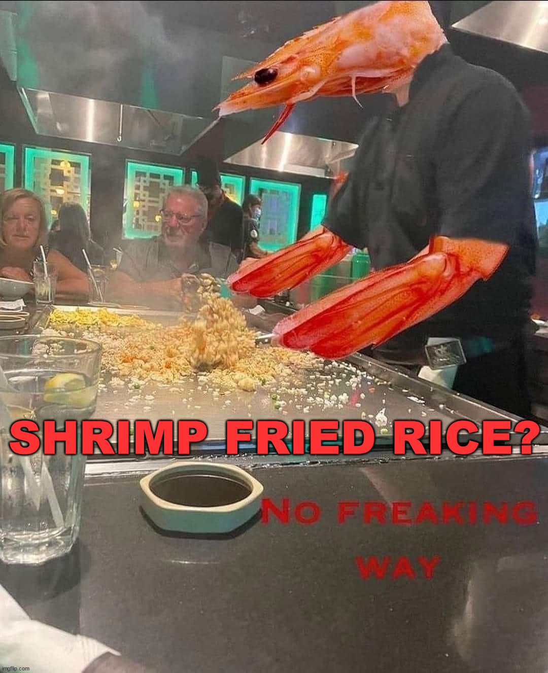 SHRIMP FRIED RICE? | image tagged in eye roll | made w/ Imgflip meme maker