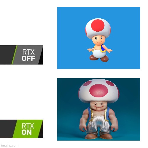 Toad | image tagged in rtx,toad,mushroom,gaming,memes,meme | made w/ Imgflip meme maker