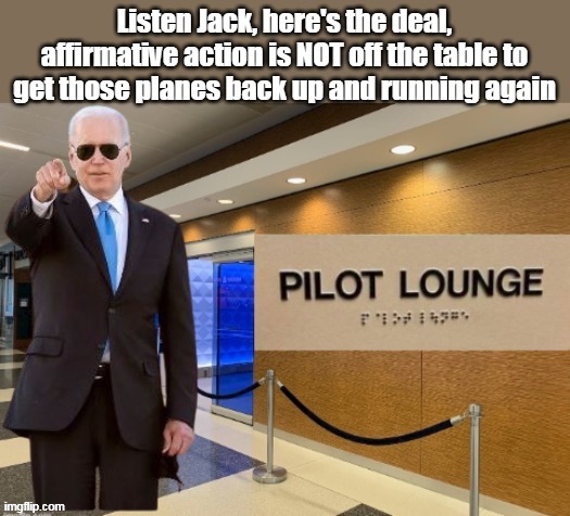 June 13, 2022, The United States is facing its worst pilot shortage in years | image tagged in they don't even need to pronounce ask | made w/ Imgflip meme maker