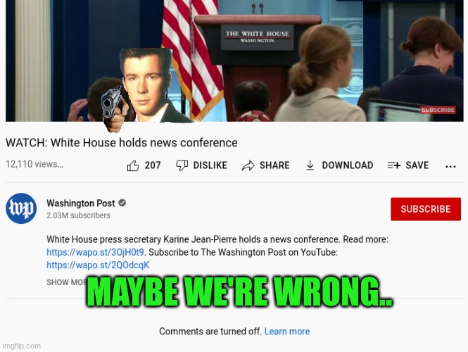 MAYBE WE'RE WRONG.. | made w/ Imgflip meme maker