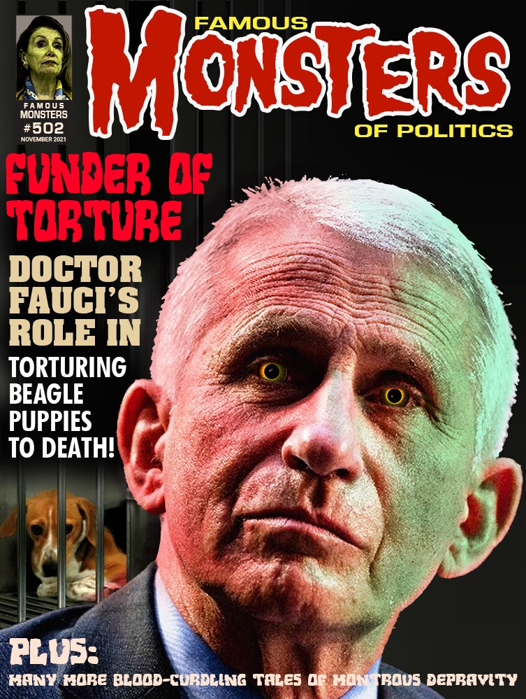 Famous Monsters of Politics: Featuring Dr. Anthony Fauci | image tagged in famous monsters,dr fauci,dr anthony fauci,torturing beagles,animal cruelty,covidiots | made w/ Imgflip meme maker