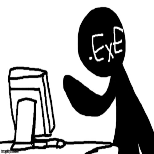 .exe discovers the internet | image tagged in memes,blank transparent square | made w/ Imgflip meme maker