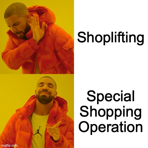 Drake Hotline Bling Meme | Shoplifting Special Shopping Operation | image tagged in memes,drake hotline bling | made w/ Imgflip meme maker