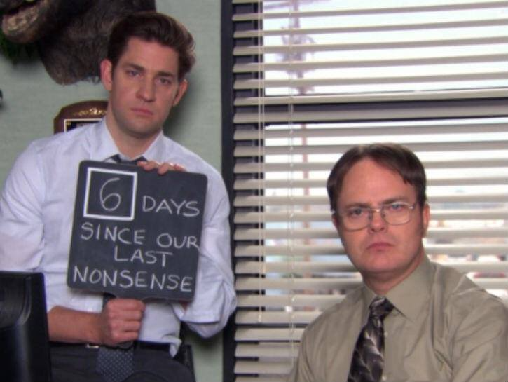 Office 6 Days Since Our Last Nonsense. Blank Meme Template