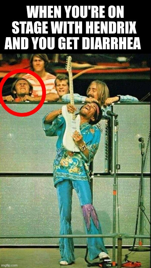 diarrhea at Hendrix concert |  WHEN YOU'RE ON STAGE WITH HENDRIX  AND YOU GET DIARRHEA | image tagged in guy with constipated face during hendrix concert,jimi hendrix,classic rock,guitar,music,concert | made w/ Imgflip meme maker