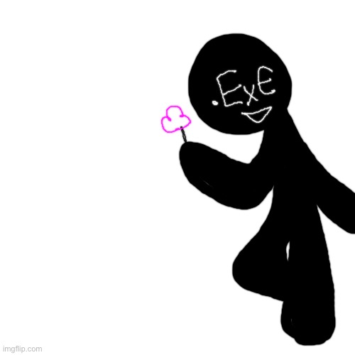 idk why i made this but .exe is perfect, pure and amaing, i love them fr | image tagged in memes,blank transparent square,i have mental issues | made w/ Imgflip meme maker