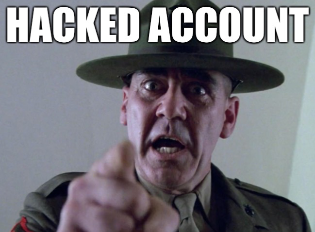 Full metal jacket yelling hacked account Blank Meme Template