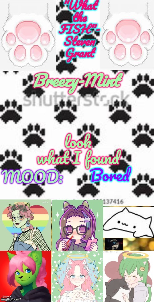 Breezy-Mint | look what I found; Bored | image tagged in breezy-mint | made w/ Imgflip meme maker
