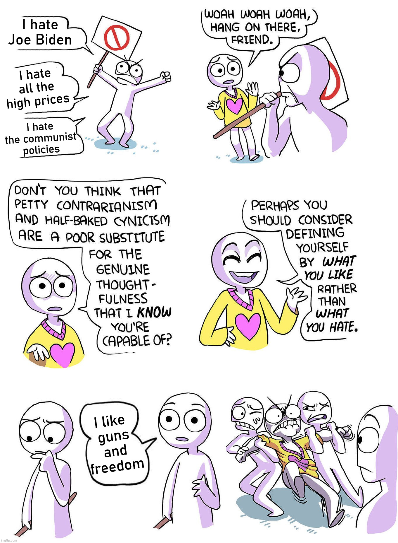 I hate Joe Biden; I hate all the high prices; I hate the communist policies; I like 
guns and freedom | image tagged in politics,political meme | made w/ Imgflip meme maker