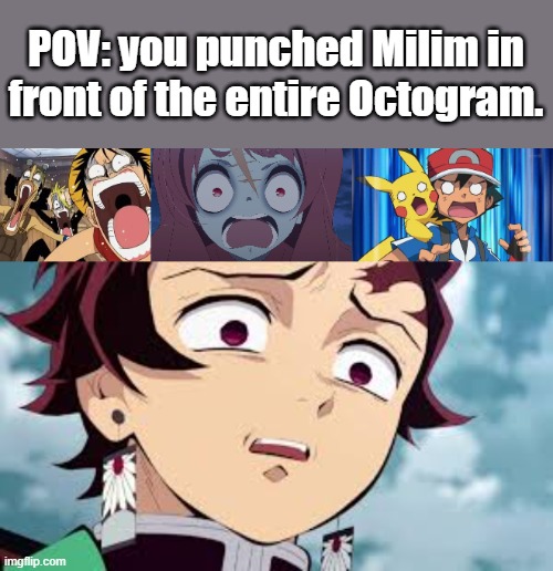 Remember when Clayman did this? | POV: you punched Milim in front of the entire Octogram. | image tagged in anime meme,slime | made w/ Imgflip meme maker