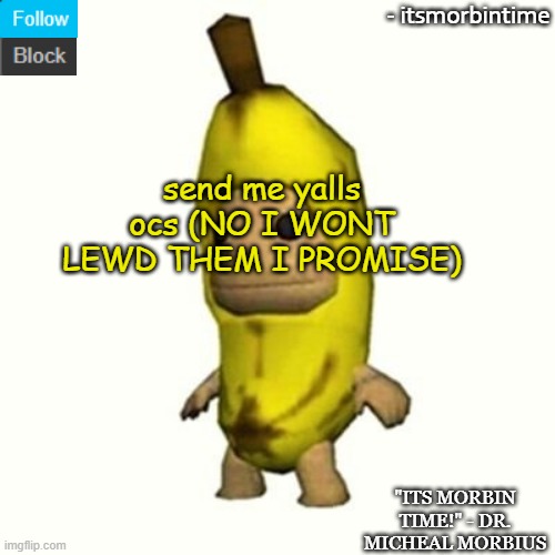 just | send me yalls ocs (NO I WONT LEWD THEM I PROMISE) | image tagged in announcement | made w/ Imgflip meme maker