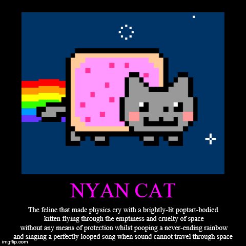 And Only the Goat Notices This? | image tagged in funny,demotivationals,nyancat,nyan cat,physics,poptart | made w/ Imgflip demotivational maker