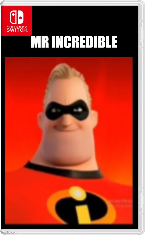MR INCREDIBLE | made w/ Imgflip meme maker