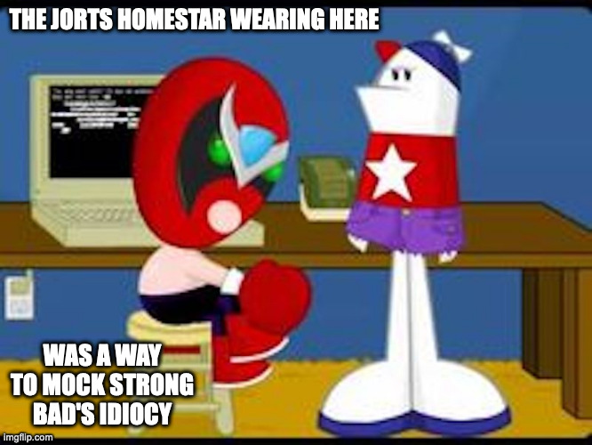 Homestar With Jorts | THE JORTS HOMESTAR WEARING HERE; WAS A WAY TO MOCK STRONG BAD'S IDIOCY | image tagged in homestar runner,memes,jorts,strong bad | made w/ Imgflip meme maker