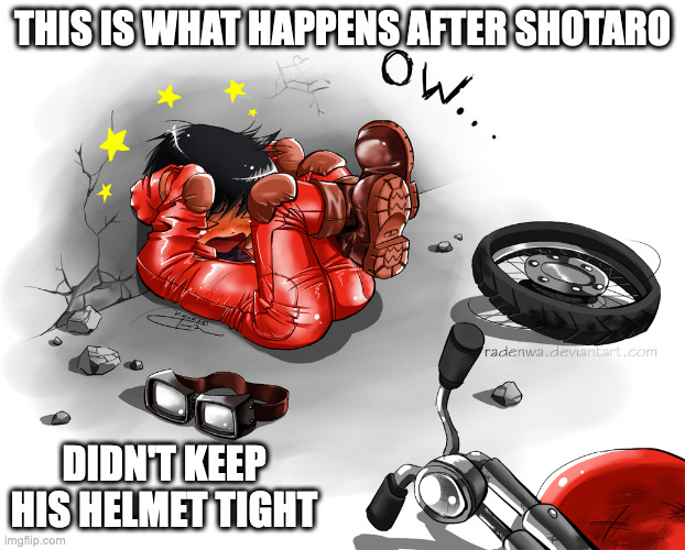 Shotaro Kanada Without Helmet | THIS IS WHAT HAPPENS AFTER SHOTARO; DIDN'T KEEP HIS HELMET TIGHT | image tagged in memes,akira,shotaro kanada | made w/ Imgflip meme maker