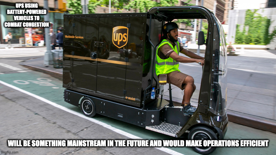 Battery-Powered UPS Vehicle | UPS USING BATTERY-POWERED VEHICLES TO COMBAT CONGESTION; WILL BE SOMETHING MAINSTREAM IN THE FUTURE AND WOULD MAKE OPERATIONS EFFICIENT | image tagged in ups,memes,truck | made w/ Imgflip meme maker