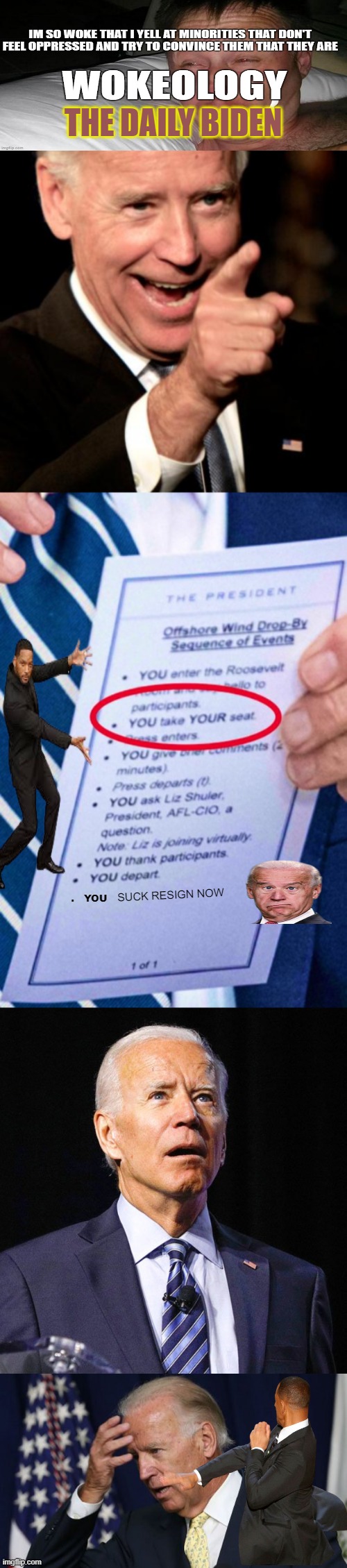 the daily Biden | THE DAILY BIDEN; .   YOU; SUCK RESIGN NOW | image tagged in memes,smilin biden,joe biden,joe biden worries | made w/ Imgflip meme maker