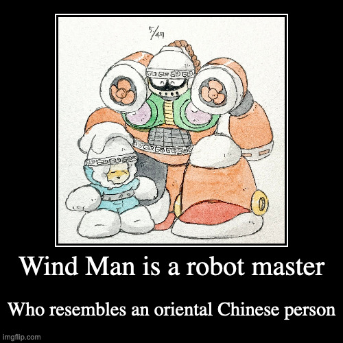 Ice Man and Wind Man | image tagged in demotivationals,iceman,windman,megaman | made w/ Imgflip demotivational maker