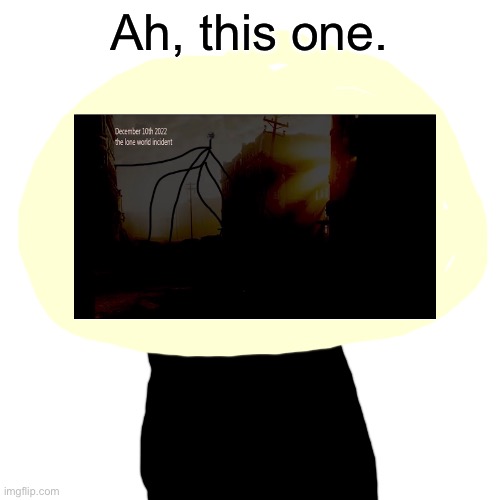 Blank Transparent Square | Ah, this one. | image tagged in memes,blank transparent square | made w/ Imgflip meme maker