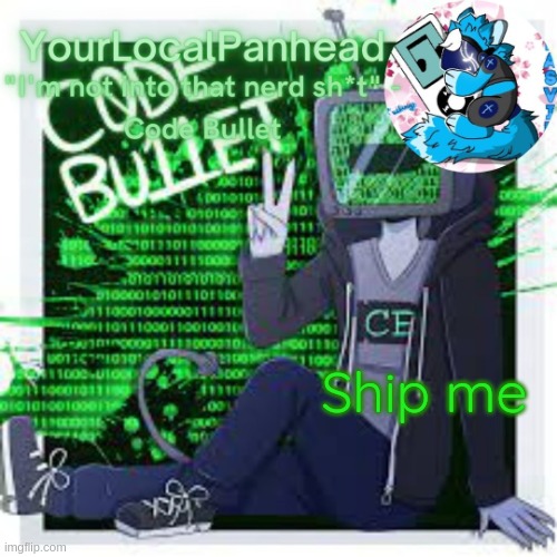 Code Bullet temp | Ship me | image tagged in code bullet temp | made w/ Imgflip meme maker